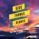 YMI Typography - Give thanks always for this is God’s will for you in Christ Jesus. - 1 Thessalonians 5:18