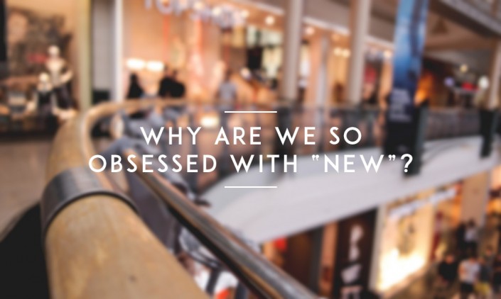 Why-are-we-so-obsessed-with-new
