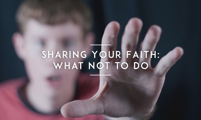Sharing-Your-Faith–What-Not-to-Do