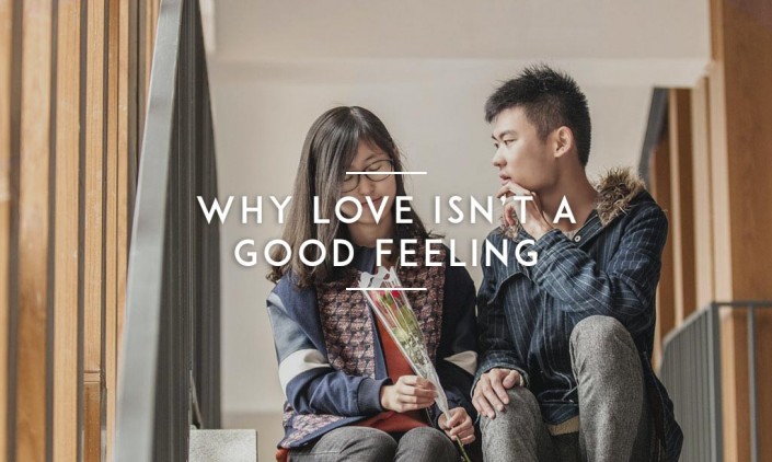 Why-Love-isnt-a-Good-Feeling