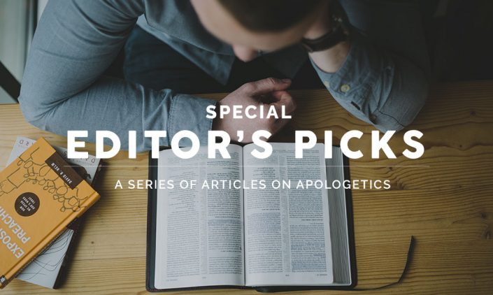 EDITORS-PICKS-TOP-3-ARTICLES-APOLOGETICS